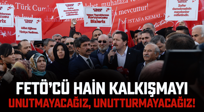 Yalçın: FETÖ’cü Hain Kalkışmayı Unutmayacağız, Unutturmayacağız!