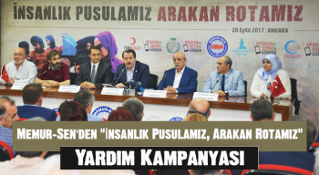 Memur-Sen'den “İnsanlık Pusulamız, Arakan Rotamız” Yardım Kampanyası