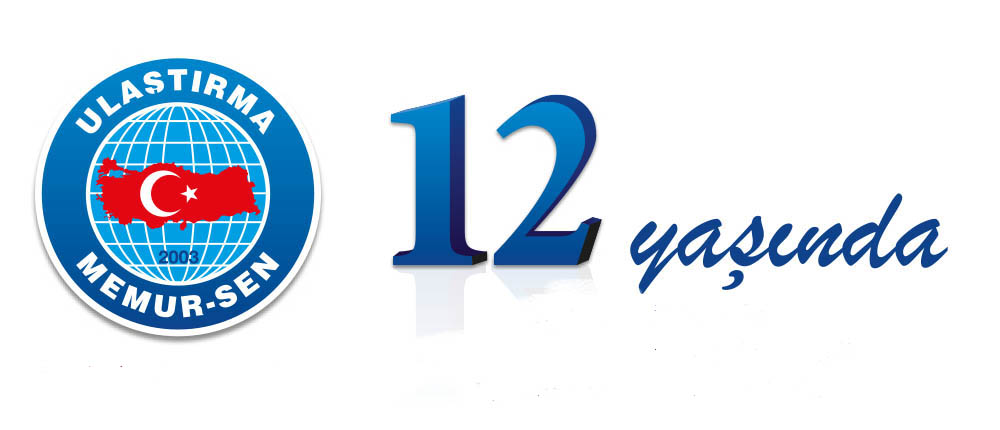 Ulaştırma Memur-Sen 12 Yaşında.