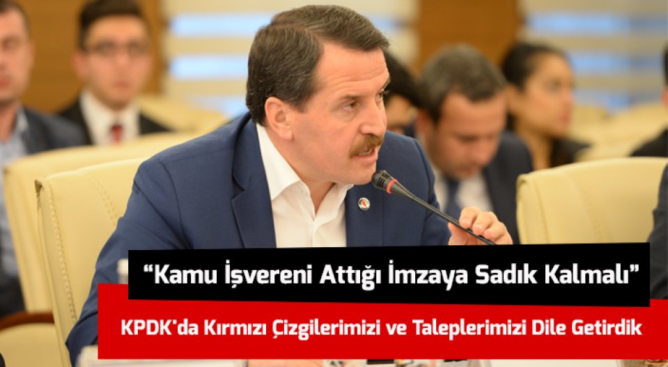 KPDK\'da Kırmızı Çizgilerimizi ve Taleplerimizi Dile Getirdik