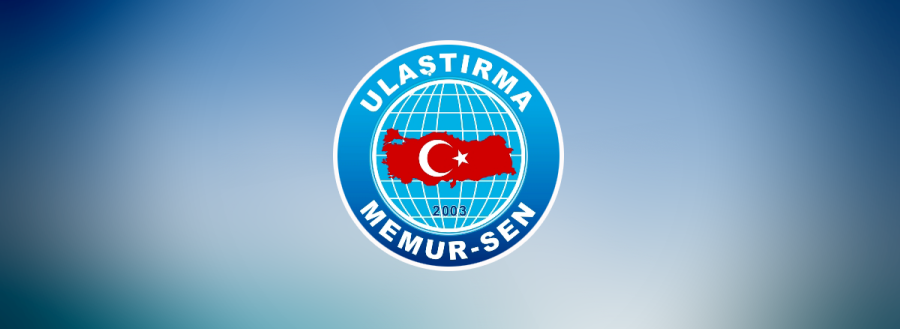 ULAŞTIRMA MEMUR-SEN BAŞKANLAR KURULU BİLDİRİSİ.
