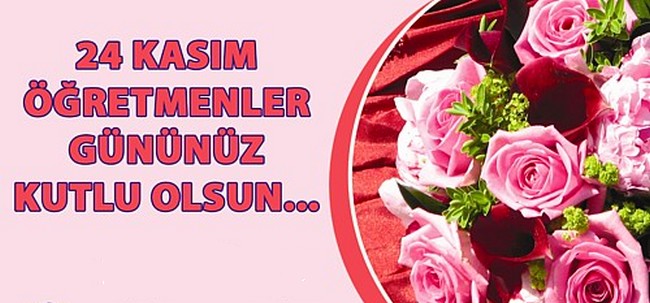 ÖĞRETMENLER GÜNÜNÜZ KUTLU OLSUN