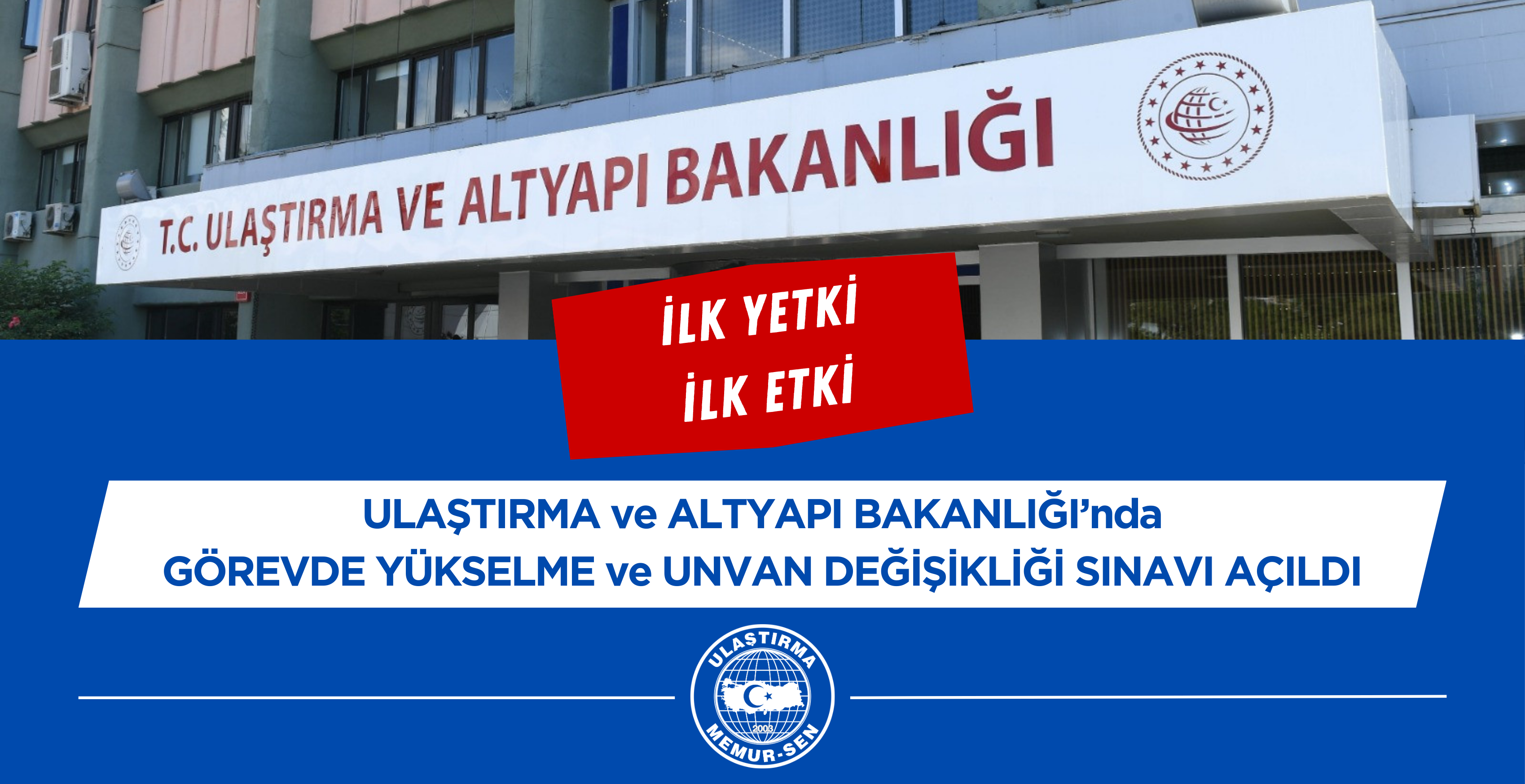 Ulaştırma ve Altyapı Bakanlığı'nda, “Görevde Yükselme ve Unvan Değişikliği Sınavı” açıldı.