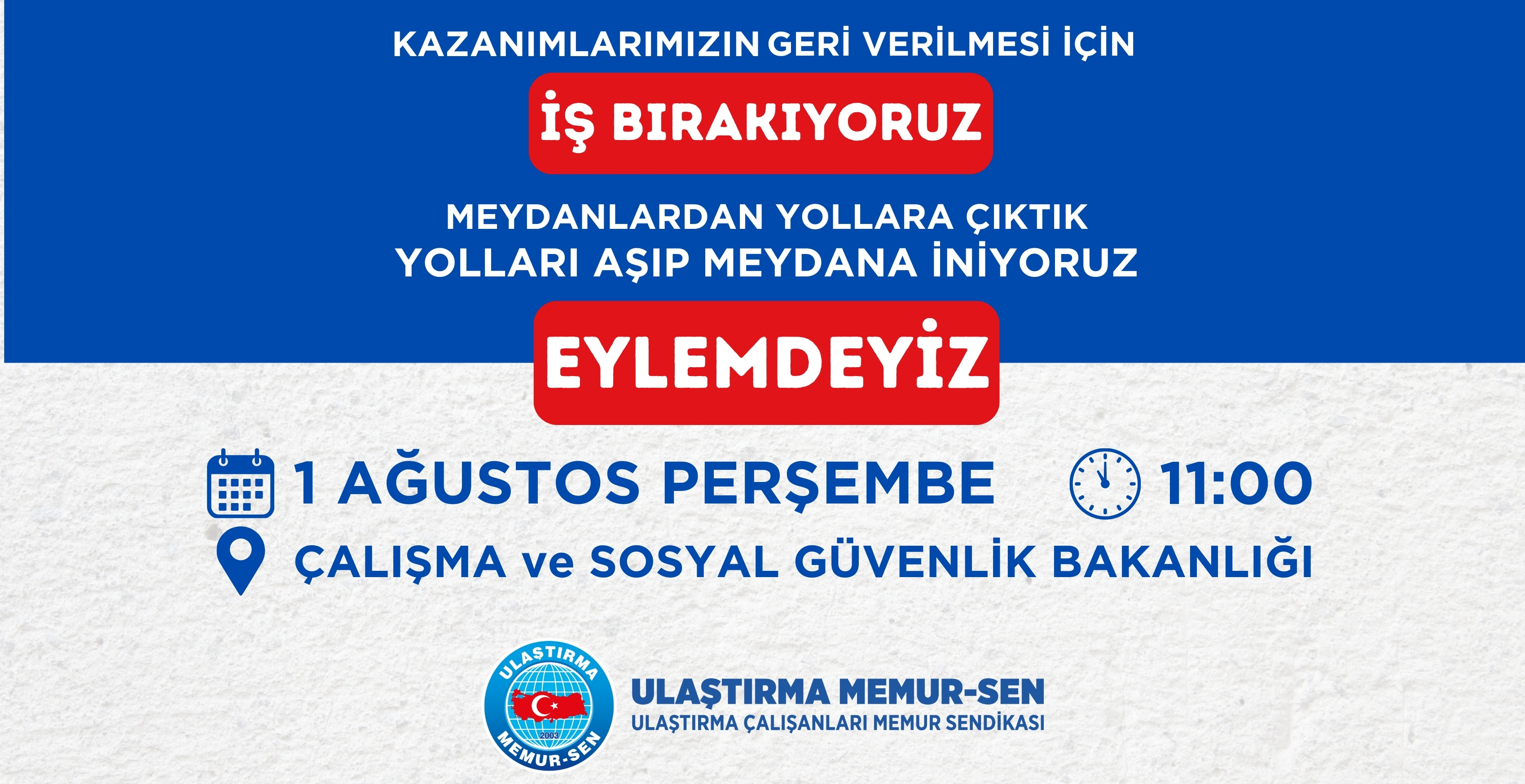 EYLEMDEYİZ!