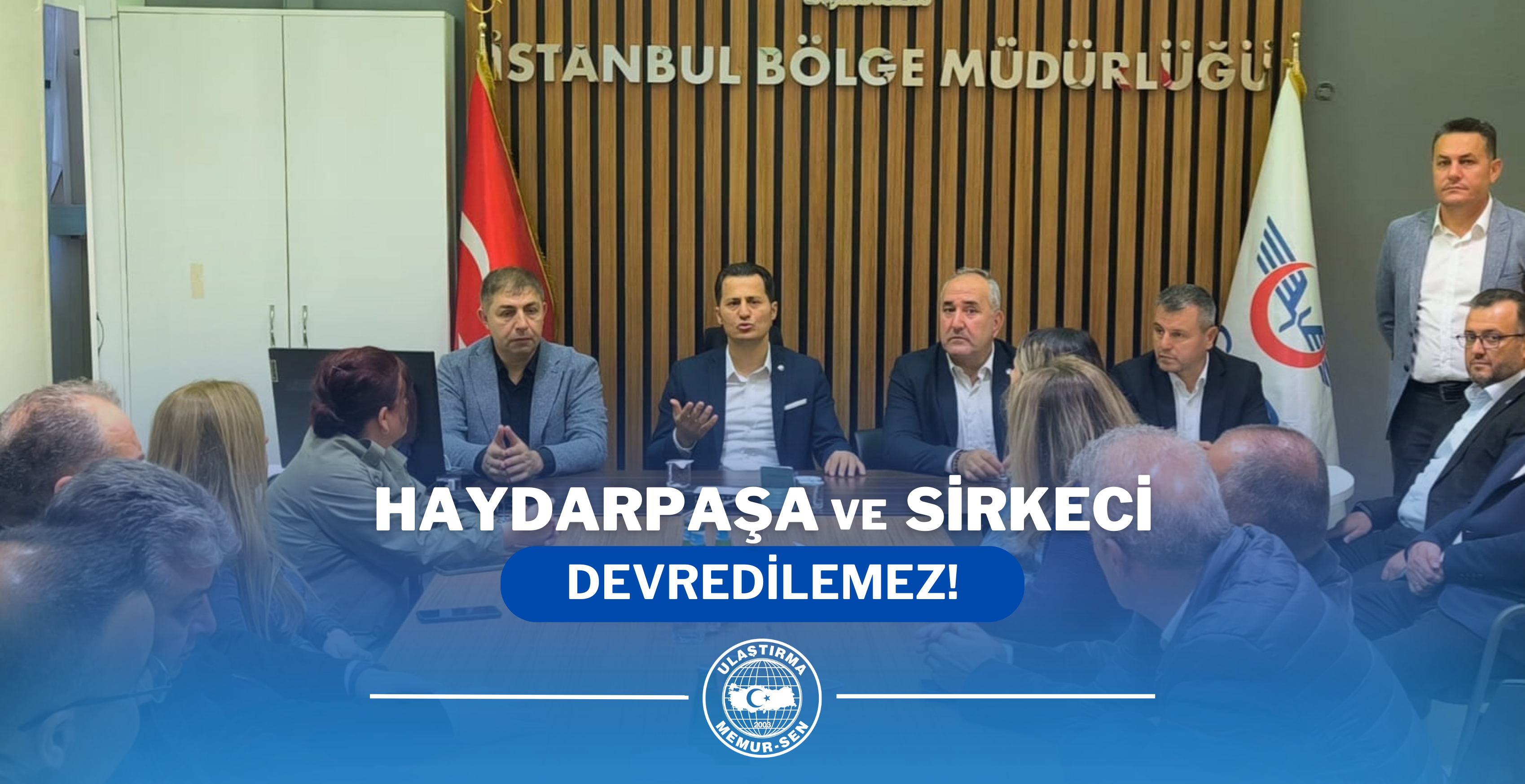 HAYDARPAŞA ve SİRKECİ DEVREDİLEMEZ!