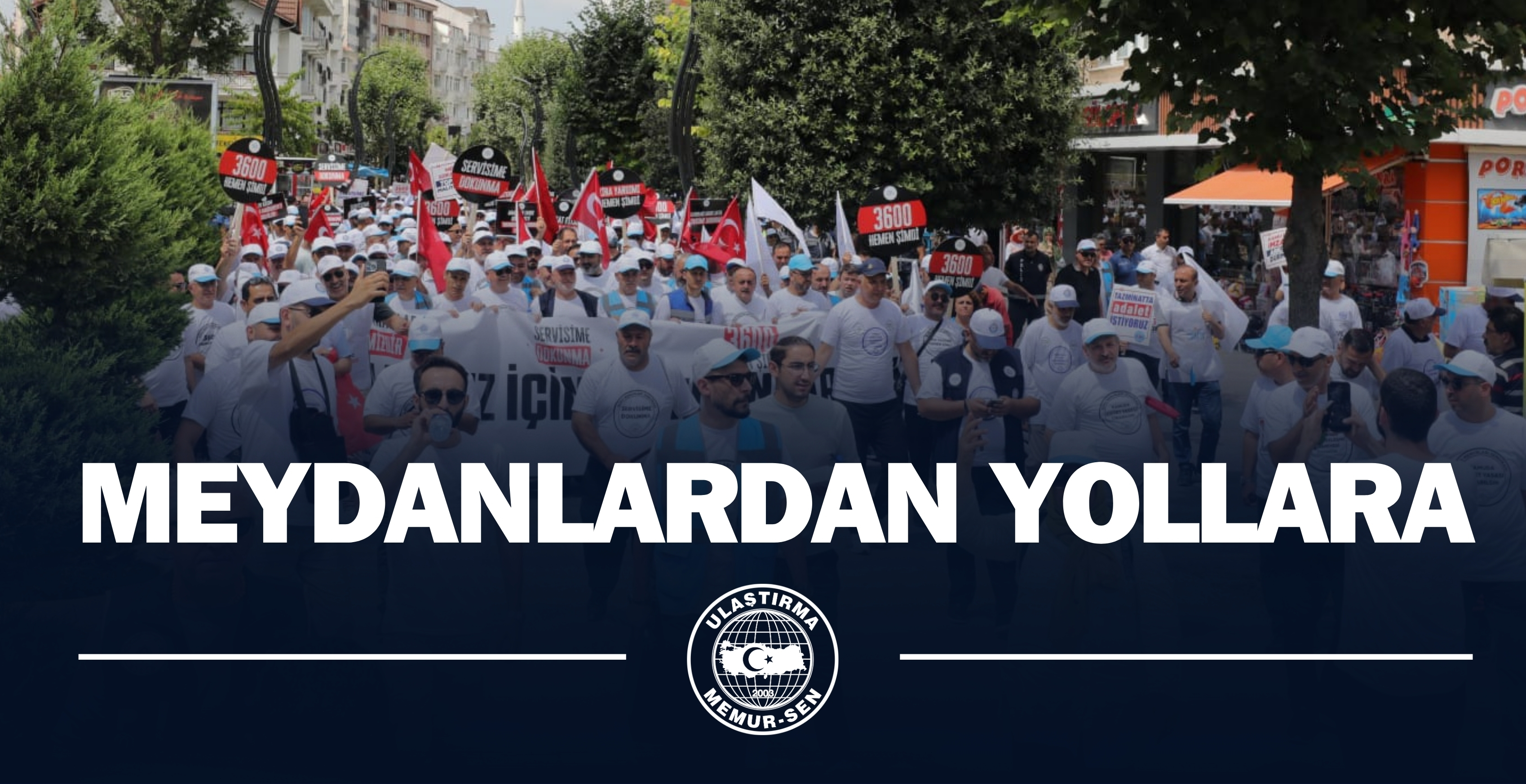 “MEYDANLARDAN YOLLARA”